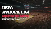 Beşiktaş, UEFA Avrupa Ligi'nde Midtjylland Deplasmanında Tur Arıyor