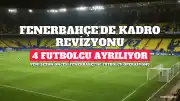 Fenerbahçe'de İsmail Kartal'ın Planlamasıyla 4 Futbolcuyla Yollar Ayrılıyor