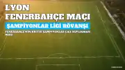 Fenerbahçe'nin Lyon Deplasmanı: Şampiyonlar Ligi'nde Kritik Rövanş Maçı TRT 1'de Canlı Yayınlanacak