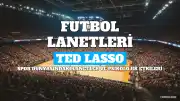 Futbol Takımları Lanetli mi? Ted Lasso'dan İlhamla Lanetleri Kırma Yolları
