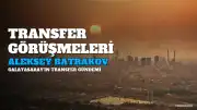 Galatasaray'da Aleksey Batrakov Transferinde Son Aşama: Lokomotiv Moskova'dan Yanıt Bekleniyor