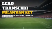 Galatasaray'da Rafael Leao Transferinde Milan'dan Gelen Teklif Reddedildi