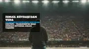 İsmail Köybaşı'ndan Veda Mesajı: "Bugün Buraya Kalbimi Gömdüm"
