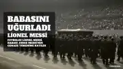 Lionel Messi, Babası Jorge Messi'yi Gözyaşlarıyla Uğurladı