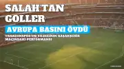 Muhammed Salah'ın Trabzonspor'daki Performansı Avrupa Basınında Geniş Yer Buldu