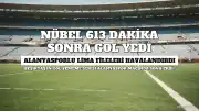 Nübel, 613 Dakikalık Rekorun Ardından Gol Yedi