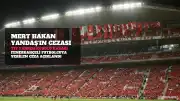 TFF Tahkim Kurulu, Mert Hakan Yandaş'ın Cezasını 6 Aya İndirdi