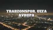 Trabzonspor, UEFA Avrupa Ligi'nden Elenerek Trabzon'a Döndü