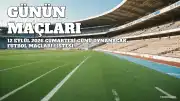 12 Eylül 2026 Cumartesi Maç Programı Açıklandı