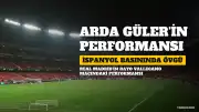 Arda Güler'in 20 Dakikalık Performansı İspanyol Basınında Gündem Oldu: 'Pastanın Üzerindeki Krema Gibiydi'