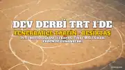 Cumhurbaşkanlığı Kupası'nda Fenerbahçe Tarfin ile Beşiktaş Karşı Karşıya