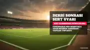 Fenerbahçe Başkanı Aziz Yıldırım'dan Derbi Yenilgisi Sonrası Sert Açıklama