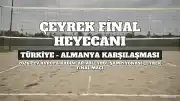Filenin Sultanları'ndan Almanya Maçı Öncesi Bilgiler