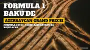 Formula 1 Azerbaycan Grand Prix'si Bu Hafta Sonu Bakü'de Yapılacak