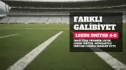 Leeds United, Newcastle United'ı Farklı Mağlup Etti: 4-0
