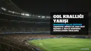 Süper Lig Gol Krallığı Yarışında Güncel Durum: Mohamed Salah Zirvede
