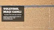 Türkiye - Azerbaycan Voleybol Maçı TRT 1'de Canlı Yayınlanacak