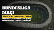 Eintracht Frankfurt - Köln Maçı Hangi Kanalda Yayınlanacak? Detaylar Açıklandı