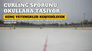 Erzurum'da Curling Sporu Okullarda Yaygınlaşacak