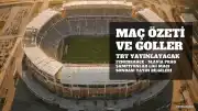 Fenerbahçe - Slavia Prag Maçı Özeti ve Golleri Yayınlanacak Kanallar Belli Oldu