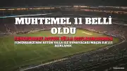 Fenerbahçe'nin Aston Villa Karşısındaki Muhtemel 11'i Belli Oldu