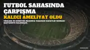 Futbol maçında çarpışma: Emiliano Martinez ameliyat edildi