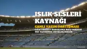 Galatasaray-Barcelona Maçı Sonrası TRT Yayınında Duyulan Islık Sesleri Merak Uyandırdı