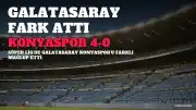 Galatasaray, Konyaspor'u Farklı Geçerek Liderliğini Sürdürdü: 4-0