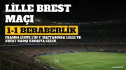 Lille ve Brest, Fransa Ligue 1'de 1-1 Berabere Kaldı