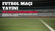 Mardin 1969 ve Karagümrük Maçı TRT Spor ve Bein Sports 2'den Canlı Yayınlanacak