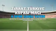 Orduspor - Karadeniz Ereğli Ziraat Türkiye Kupası Maçı A Spor'dan Canlı Yayınlanacak