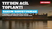 TFF'den Acil Toplantı Kararı: Hakem Soruşturması Sonrası Olağanüstü Seçim Gündemi