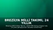 Brezilya Milli Takımı, 24 Yıllık Dünya Kupası Hasretini Sona Erdirmeyi Hedefliyor