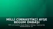 Milli Cimnastikçi Ayşe Begüm Onbaşı İspanya'daki Dünya Şampiyonası'nı Hedefliyor