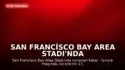 San Francisco Bay Area Stadı'nda Katar - İsviçre Karşılaşması 1-1 Berabere Tamamlandı