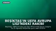 Beşiktaş'ın UEFA Avrupa Ligi'ndeki Rakibi Kauno Zalgiris Maçı Ne Zaman Oynanacak?