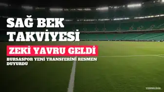 Bursaspor'dan Sağ Bek Takviyesi: Zeki Yavru Transferi Resmileşti