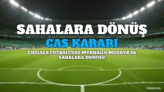 Mykhailo Mudryk'in doping cezası CAS tarafından kısmen onandı, sahalara dönebilecek