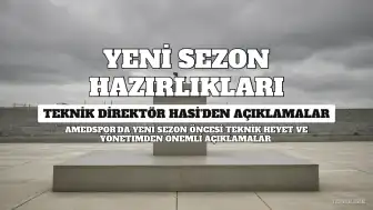 Amedspor'dan Yeni Sezon Değerlendirmesi: Teknik Direktör Hasi'den Açıklamalar