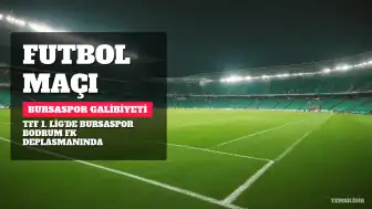 Bursaspor, Bodrum FK Deplasmanında Galip Geldi: 2-0