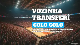 Colo Colo, Vozinha Transferini Duyurdu