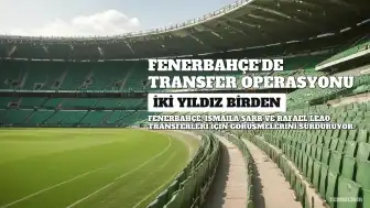 Fenerbahçe'de İsmaila Sarr Transferinde Sıcak Gelişme: 45 Milyon Euro'luk Operasyonda İmzalar Atılıyor