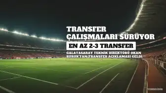 Galatasaray Teknik Direktörü Okan Buruk'tan Transfer Açıklaması