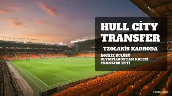 Hull City, Konstantinos Tzolakis'i Kadrosuna Kattı