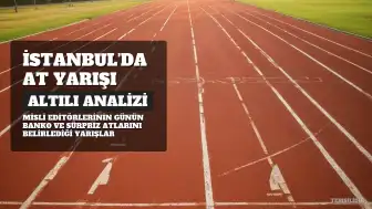 İstanbul'da At Yarışları Programı: Günün Altılı Analizi