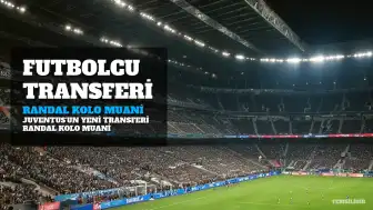 Juventus, Randal Kolo Muani'yi Kadrosuna Kattı