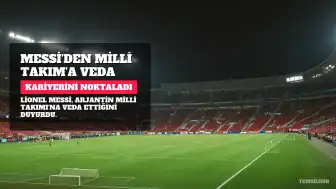 Lionel Messi, Arjantin Milli Takımı'na Veda Etti