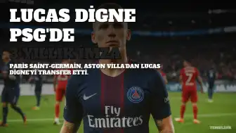 Lucas Digne, PSG ile 3 Yıllık Sözleşme İmzaladı