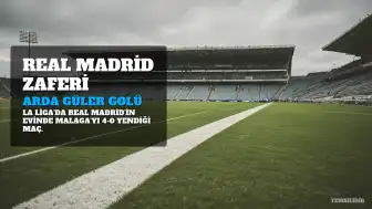 Real Madrid, Malaga'yı 4-0 mağlup etti: Arda Güler son golü attı