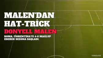 Roma, Fiorentina'yı Malen'ın Hat-trick'iyle Farklı Geçti: 4-0